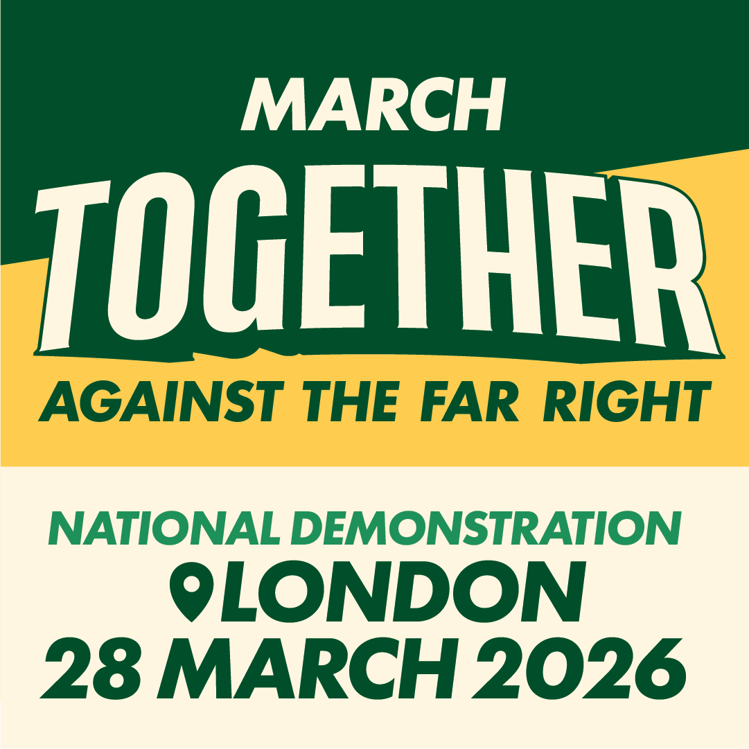March TOGETHER against the far right - National Demonstration - London, 28 March 2026