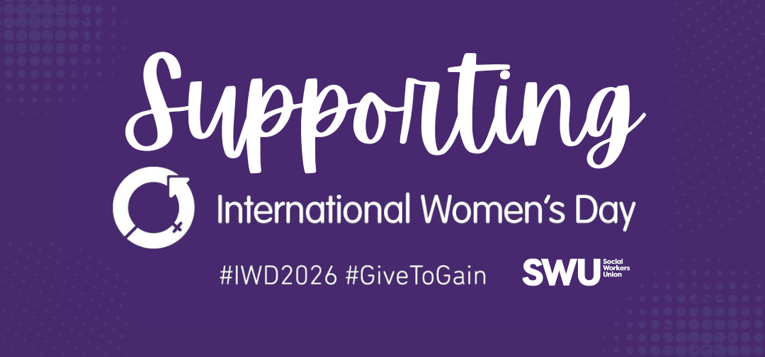 Supporting International Women's Day - Social Workers Union (SWU)