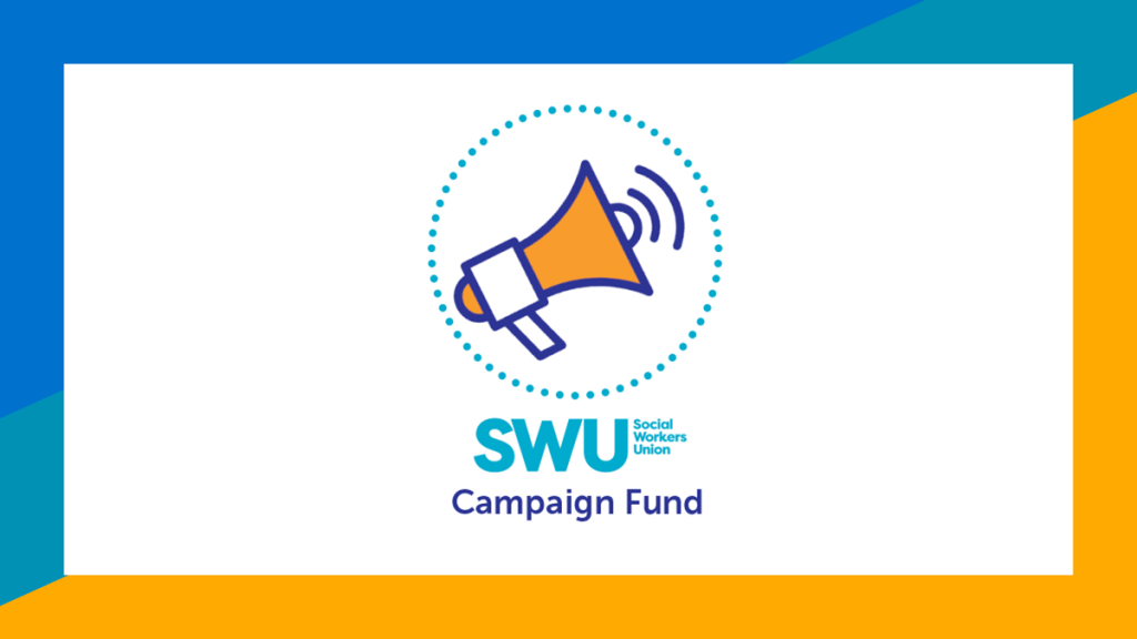 Social Workers Union (SWU) Campaign Fund