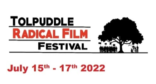 Tolpuddle Radical Film Festival 15 to 17 July 2022 flyer